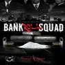 Bankroll Squad (Unabridged) Audiobook, by David Weaver