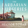 The Barbarian Nurseries (Unabridged) Audiobook, by Hector Tobar