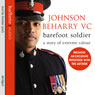 Barefoot Soldier (Abridged) Audiobook, by Johnson Beharry