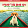 Barney the Boat Dog: Very Brave Dog & Runaway Horse! (Unabridged) Audiobook, by Linda Newbery