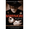 Barrymore: A Radio Play Audiobook, by William Luce