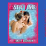Bath Time: Risas First Lesbian Sex Experience: First Lesbian Sex Experiences (Unabridged) Audiobook, by Nancy Brockton