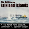 The Battle of the Falkland Islands: 1914: The Royal Navy and War in the Sout Atlantic in the Early Days of the First World War (Unabridged) Audiobook, by H Spencer-Cooper