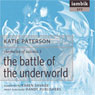 The Battle of the Underworld (Unabridged) Audiobook, by Katie Paterson