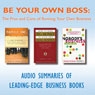 Be Your Own Boss: The Pros and Cons of Running Your Own Business (Abridged) Audiobook, by Larry Colin