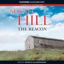 The Beacon (Unabridged) Audiobook, by Susan Hill