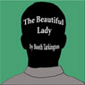 The Beautiful Lady (Unabridged) Audiobook, by Booth Tarkington