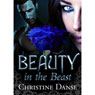 Beauty in the Beast (Unabridged) Audiobook, by Christine Danse
