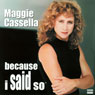 Because I Said So Audiobook, by Maggie Cassella