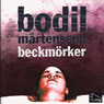BeckmOrker (Unabridged) Audiobook, by Bodil Martensson