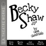 Becky Shaw (Dramatized) Audiobook, by Gina Gionfriddo