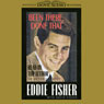 Been There, Done That: An Autobiography (Abridged) Audiobook, by Eddie Fisher