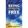 Being Fearless and Free: The Essential Laws of Peace, Power & Perfect Living (Unabridged) Audiobook, by Guy Finley