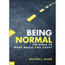 Being Normal: The Road to What Makes You Happy (Abridged) Audiobook, by William C. Allan