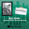 Ben Settle - Interview with an Amazing Marketer: Conversations with the Best Entrepreneurs on the Planet Audiobook, by Ben Settle