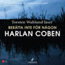 Beratta inte fOr nagon (Tell No One) (Unabridged) Audiobook, by Harlan Coben