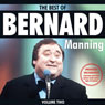 Bernard Manning: Best of, Volume 2 Audiobook, by Bernard Manning