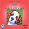 Bernard the St. Bernard (Unabridged) Audiobook, by Mark Huff