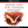 Bertie and the Tin Man (Unabridged) Audiobook, by Peter Lovesey