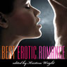 Best Erotic Romance (Unabridged) Audiobook, by Kristina Wright