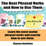 The Best Phrasal Verbs and How to Use Them: Workbook 1 (Unabridged) Audiobook, by Zhanna Hamilton
