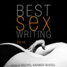 Best Sex Writing 2010 (Unabridged) Audiobook, by Rachel Kramer Bussel