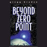 Beyond Zero Point Audiobook, by Gregg Braden
