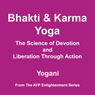 Bhakti and Karma Yoga: The Science of Devotion and Liberation Through Action (Unabridged) Audiobook, by Yogani