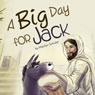 A Big Day for Jack (Unabridged) Audiobook, by Marilyn Schuler