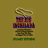 The Big Enchilada (Unabridged) Audiobook, by Stuart Stevens