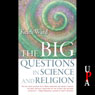 The Big Questions in Science and Religion (Unabridged) Audiobook, by Keith Ward