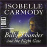 Billy Thunder and the Night Gate (Unabridged) Audiobook, by Isobelle Carmody