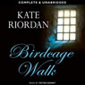 Birdcage Walk (Unabridged) Audiobook, by Kate Riordan