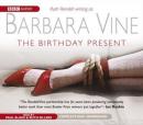 The Birthday Present (Unabridged) Audiobook, by Barbara Vine