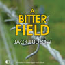 A Bitter Field: Road to War, Book 3 (Unabridged) Audiobook, by Jack Ludlow