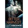 Bitter Harvest (Unabridged) Audiobook, by Kim Knox
