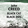 Black Cat Black Dog (Unabridged) Audiobook, by John Creed