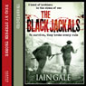 The Black Jackals (Unabridged) Audiobook, by Iain Gale