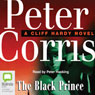 The Black Prince: A Cliff Hardy Mystery, Book 22 (Unabridged) Audiobook, by Peter Corris