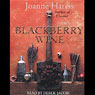 Blackberry Wine (Abridged) Audiobook, by Joanne Harris