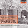 Blackbird Fly (Unabridged) Audiobook, by Lise McClendon