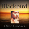 Blackbird (Unabridged) Audiobook, by Mr David Crookes