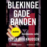 Blekingegadebanden 1 (The Blekinge Street Gang 1): Den danske celle (Unabridged) Audiobook, by Peter Ovig Knudsen