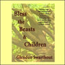 Bless the Beasts and Children (Unabridged) Audiobook, by Glendon Swarthout