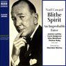 Blithe Spirit: An Improbable Farce Audiobook, by Noel Coward