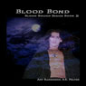 Blood Bond: Blood Bound, Book 5 (Unabridged) Audiobook, by Amy Blankenship
