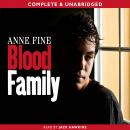 Blood Family (Unabridged) Audiobook, by Anne Fine
