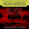Blood: A Southern Fantasy (Unabridged) Audiobook, by Michael Moorcock
