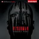 Bloodman (Unabridged) Audiobook, by Robert Pobi