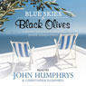 Blue Skies and Black Olives: A Survivors Tale of Housebuilding and Peacock Chasing in Greece (Abridged) Audiobook, by John Humphrys